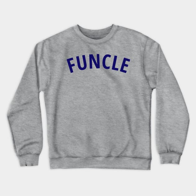 FUNCLE Shirt | Everyone has the Fun Uncle Crewneck Sweatshirt by Dad at Disney